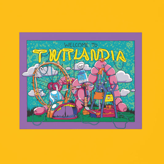 Welcome to Twitlandia Art Print